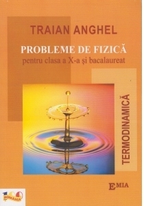 Probleme de fizica pentru clasa a X-a si bacalaureat. Termodinamica