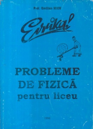 Probleme de fizica pentru liceu