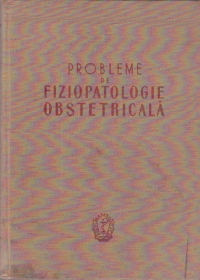 Probleme de fiziopatologie obstetricala