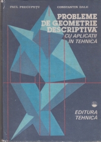 Probleme de geometrie descriptiva cu aplicatii in tehnica