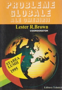 Probleme globale ale Omenirii - Starea lumii 1995 (Prefata Ion Iliescu)