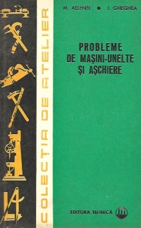 Probleme de masini-unelte si aschiere