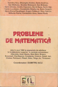 Probleme de matematica date in anul 1995 la examenele de admitere