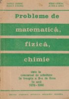 Probleme de matematica, fizica, chimie date la concursurile de admitere in treapta a II-a de liceu in anii 197