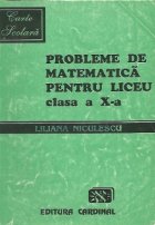 Probleme de matematica pentru liceu - Clasa X-a