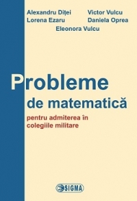 Probleme de matematica pentru admiterea in colegiile militare