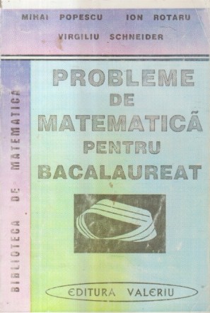 Probleme de matematica pentru Bacalaureat