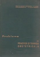 Probleme practica tehnica obstetricala