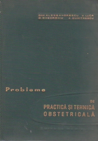 Probleme de practica si tehnica obstetricala