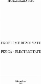 Probleme rezolvate fizică electricitate