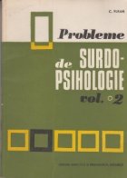 Probleme de surdo-psihologie - Volumul al II - lea