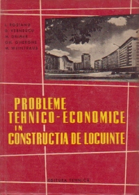 Probleme tehnico-economice in constructia de locuinte - Proiectare si executie