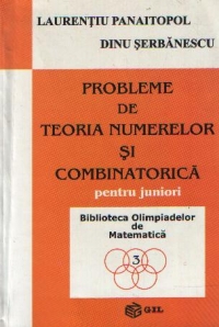 Probleme de teoria numerelor si combinatorica pentru juniori