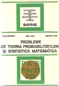 Probleme de teoria probabilitatilor si statistica matematica