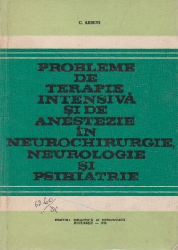 Probleme de terapie intensiva si de anestezie in neurochirurgie, neurologie si psihiatrie