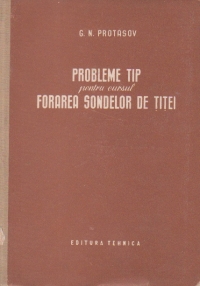 Probleme tip pentru cursul forarea sondelor de titei