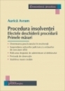 Procedura insolventei. Efectele deschiderii procedurii. Primele masuri