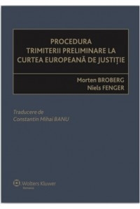 Procedura trimiterii preliminare la Curtea Europeana de Justitie