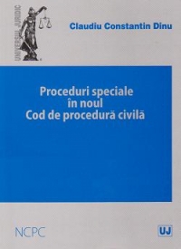 Proceduri speciale in noul Cod de procedura civila