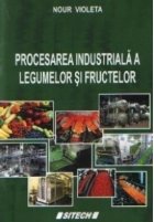 Procesarea industriala a legumelor si fructelor