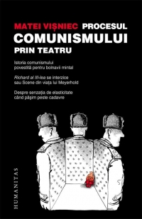 Procesul comunismului prin teatru