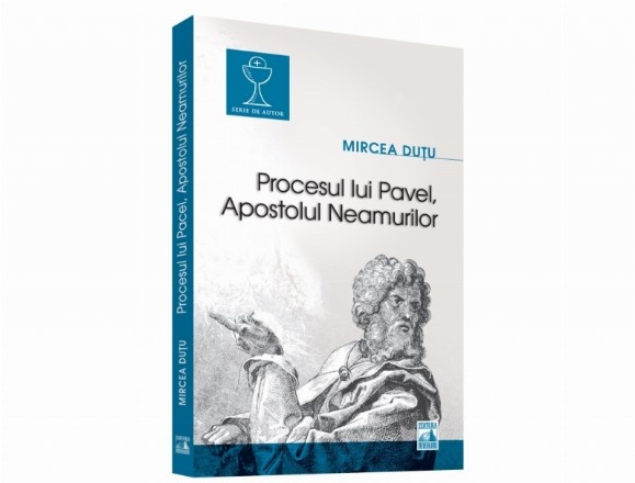 Procesul lui Pavel. Apostolul neamurilor