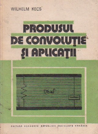 Produsul de convolutie si aplicatii