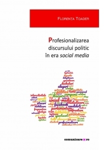 Profesionalizarea discursului politic in era social media