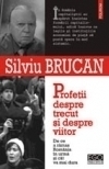 Profetii despre trecut si despre viitor. De ce a ramas Romania in urma si cit va mai dura