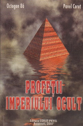 Profetii imperiului ocult