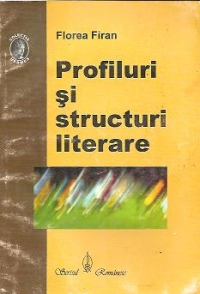 Profiluri si structuri literare - Contributii la o istorie a literaturii romane, Volumul al II-lea (M-Z)