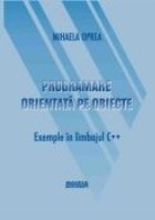 Programare orientata pe obiecte. Exemple in limbajul C++