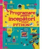 Programare pentru incepatori folosind Python