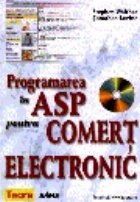 Programarea in ASP pentru comert electronic (CD - ROM anexat)