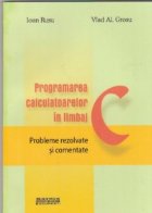 Programarea calculatoarelor limbaj probleme rezolvate