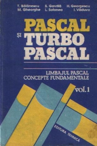 Programarea in limbajele Pascal si Turbo Pascal, Volumele I si II