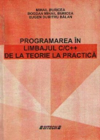 Programarea in limbajul C/C++ de la teorie la practica