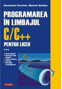 Programarea in limbajul C/C++ pentru liceu. Volumul al III-lea