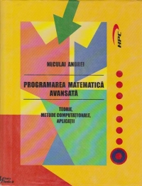 Programarea matematica avansata. Teorie, metode computationale, aplicatii