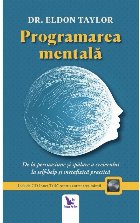 Programarea mentala. De la persuasiune si spalare a creierului la self-help si metafizica practica (include CD