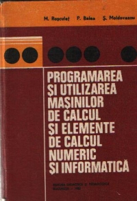 Programarea si utilizarea masinilor de calcul si elemente de calcul numeric si informatica