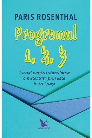 Programul 1, 2, 3. Jurnal pentru stimularea creativitatii prin liste in trei pasi