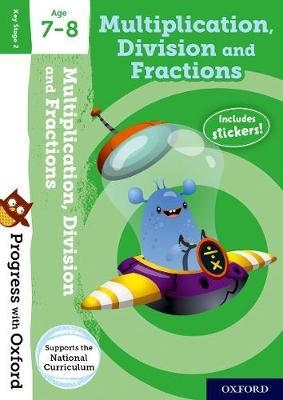 Progress with Oxford: Multiplication, Division and Fractions