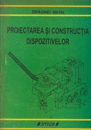 Proiectarea si constructia dispozitivelor