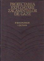 Proiectarea exploatarii zacamintelor de gaze