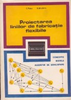 Proiectarea liniilor de fabricatie flexibile - Concepte. Modele. Algoritmi de echilibrare