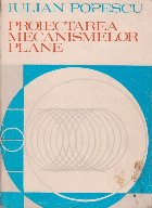 Proiectarea Mecanismelor Plane