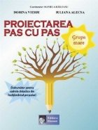 Proiectarea pas cu pas Grupa mare (Indrumator pentru cadrele didactice din invatamantul prescolar)