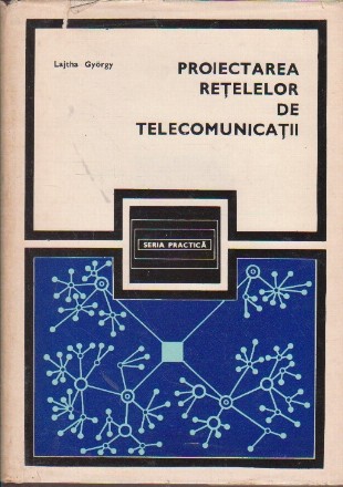 Proiectarea retelelor de telecomunicatii - traducere din limba maghiara