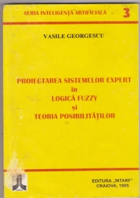 Proiectarea sistemelor expert in logica fuzzy si teoria probabilitatilor